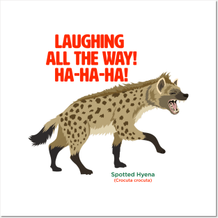 Spotted Hyena Laughing all the Way Posters and Art